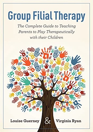 Guerney, Louise / Virginia Ryan. Group Filial Therapy - The Complete Guide to Teaching Parents to Play Therapeutically with Their Children. Jessica Kingsley Publishers, 2013.