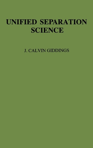 Giddings. Unified Separation Science. John Wiley & Sons, 1991.