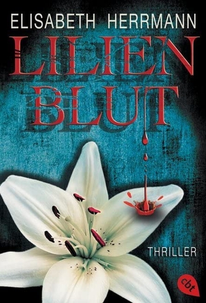 Herrmann, Elisabeth. Lilienblut. cbt, 2011.