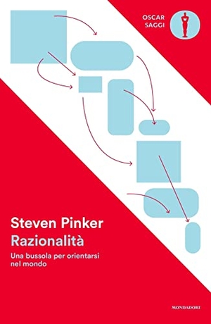 Pinker, Steven. Razionalità. Una bussola per orientarsi nel mondo. Mondadori, 2023.