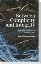 Between Complicity and Integrity