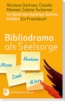 Bibliodrama als Seelsorge