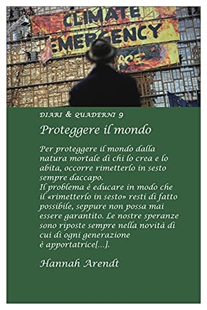 Arendt, Hannah. Proteggere il mondo. Asterios, 2021.