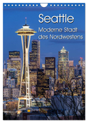 Seattle - Moderne Stadt des Nordwestens (Wandkalender 2024 DIN A4 hoch), CALVENDO Monatskalender
