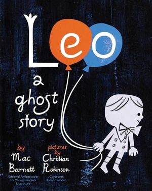 Barnett, Mac. Leo - A Ghost Story. Abrams and Chronicle Books IWUK, 2026.
