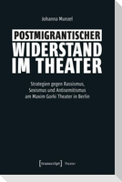 Postmigrantischer Widerstand im Theater