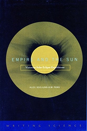 Pang, Alex Soojung-Kim. Empire and the Sun - Victorian Solar Eclipse Expeditions. Stanford University Press, 2002.
