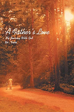 Tom. A Father's Love - Book One. AuthorHouse, 2008.