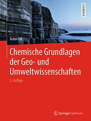 Gill, Robin. Chemische Grundlagen der Geo- und Umweltwissenschaften. Springer, 2020.