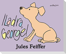 ¡Ladra, George!