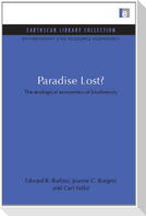 Paradise Lost: Ecological Economics of Biodiversity