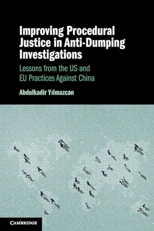 Y&. Improving Procedural Justice in Anti-Dumping Investigations. Cambridge University Press, 2025.