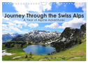 Journey Through the Swiss Alps - A Year of Alpine Adventures (Wall Calendar 2025 DIN A4 landscape), CALVENDO 12 Month Wall Calendar