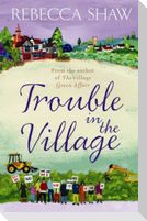 Trouble in the Village