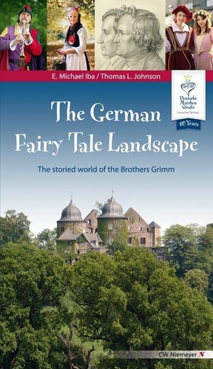 Iba, Eberhard M. / Thomas L. Johnson. The German Fairy Tale Landscape - The storied world of the Brothers Grimm. Niemeyer C.W. Buchverlage, 2015.