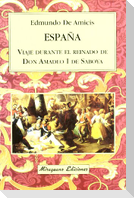 España. Viaje durante el reinado de Don Amadeo Ide Saboya