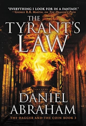 Abraham, Daniel. The Tyrant's Law. Orbit, 2013.