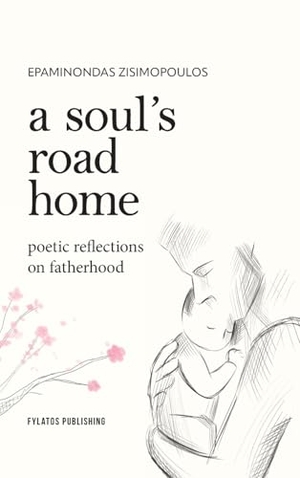 Zisimopoulos, Epaminondas. A soul's road home. Fylatos Publishing, 2025.