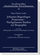 Johannes Bugenhagen Pomeranus ¿ Nachgelassene Studien zur Biographie