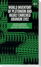 World Inventory of Plutonium and Highly Enriched Uranium, 1992