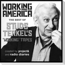 Working in America Lib/E: The Best of Studs Terkel's Working Tapes