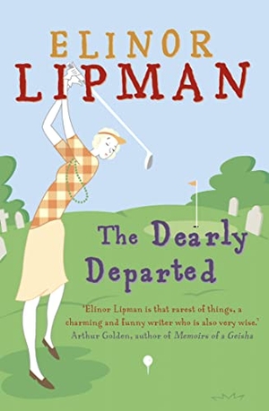 Lipman, Elinor. The Dearly Departed. HarperCollins, 2002.