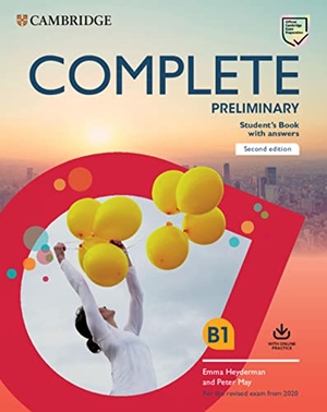 May, Peter / Emma Heyderman. Complete Preliminary Student's Book with Answers with Online Practice - For the Revised Exam from 2020. Cambridge University Press, 2019.