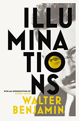 Benjamin, Walter. Illuminations. Vintage Publishing, 2015.