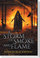 A Storm of Smoke and Flame