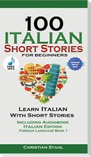 100 Italian Short Stories for Beginners Learn Italian with Stories with Audio