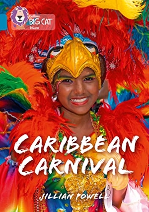 Powell, Jillian. Caribbean Carnival - Band 13/Topaz. HarperCollins Publishers, 2016.