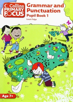 Fidge, Louis. Grammar and Punctuation - Pupil Book 1. HarperCollins Publishers, 2011.
