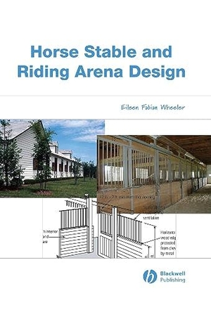 Wheeler. Horse Stable Riding Arena Design. John Wiley & Sons, 2006.