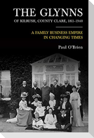 The Glynns of Kilrush, County Clare, 1811-1940