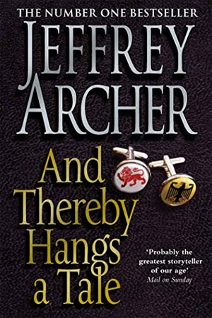 Archer, Jeffrey. And Thereby Hangs A Tale. Macmillan Publishers Int Ltd - MDL, 2010.