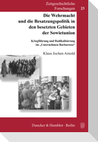 Die Wehrmacht und die Besatzungspolitik in den besetzten Gebieten der Sowjetunion