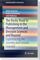 The Rocky Road to Publishing in the Management and Decision Sciences and Beyond