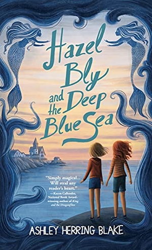Blake, Ashley Herring. Hazel Bly and the Deep Blue Sea. Gale, a Cengage Company, 2021.