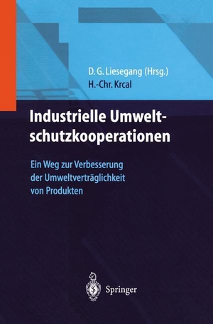 Krcal, Hans-Christian. Industrielle Umweltschutzkooperationen - Ein Weg zur Verbesserung der Umweltverträglichkeit von Produkten. Springer Berlin Heidelberg, 1999.