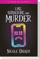 Like, Subscribe, and Murder
