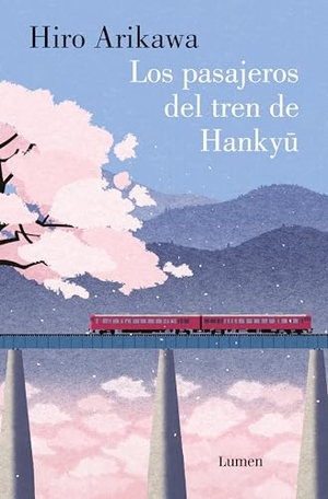 Arikawa, Hiro. Los Pasajeros del Tren de Hankyu / The Passengers on the Hankyu Line. Prh Grupo Editorial, 2025.
