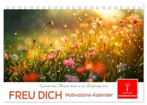 Roder, Peter. Freu Dich Motivations-Kalender (Tischkalender 2025 DIN A5 quer), CALVENDO Monatskalender - Blumen und Positivität, Inspiration und Lebensfreude.. Calvendo, 2024.