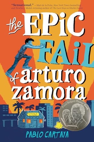 Cartaya, Pablo. The Epic Fail of Arturo Zamora. Penguin Young Readers Group, 2017.