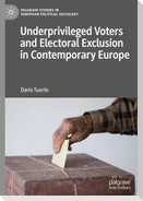 Underprivileged Voters and Electoral Exclusion in Contemporary Europe