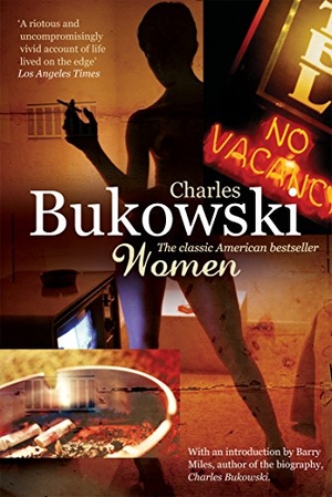 Bukowski, Charles. Women. Transworld Publ. Ltd UK, 2009.