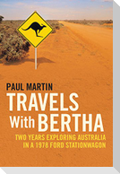 Travels with Bertha: Two Years Exploring Australia in an 1978 Ford Station Wagon