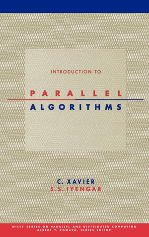 Xavier / Iyengar. Parallel Algorithms. John Wiley & Sons, 1998.