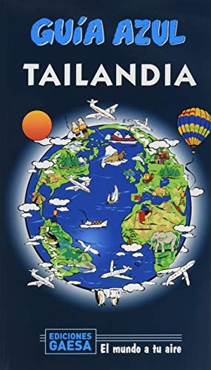 Sanz, Javier / Luis Mazarrasa Mowinckel. Tailandia. GUÍAS AZULES DE ESPAÑA, S.A., 2020.