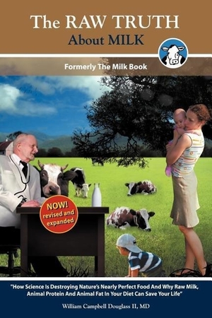 Douglass, William Campbell. The Raw Truth about Milk. Douglass Family Publishing LLC, 2007.