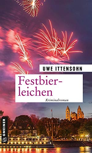 Ittensohn, Uwe. Festbierleichen - Kriminalroman. Gmeiner Verlag, 2021.